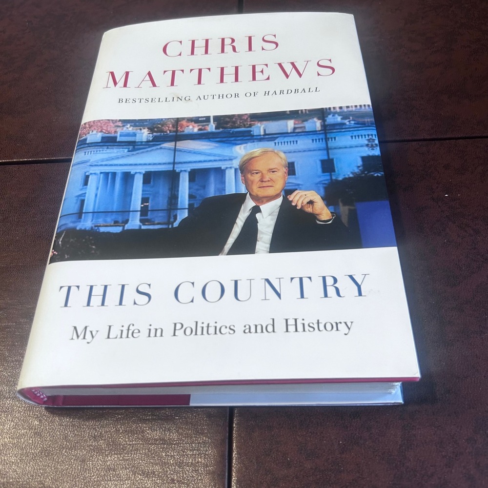 This Country My Life in Politics and History Chris Matthews Hardcover Book